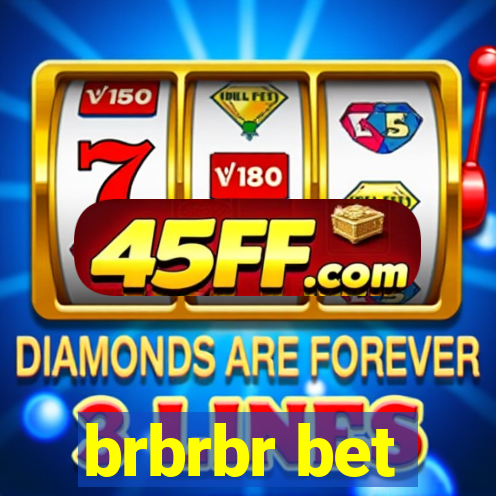 brbrbr bet